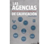 Las Agencias De Calificación (SIN COLECCION)
