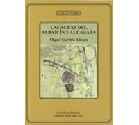 Las Aguas Del Albaicin Y Alcazaba