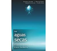 Las aguas secas: El agua que no sabía donde ir