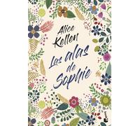 Las alas de Sophie | Alice Kellen