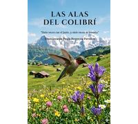 Las Alas del Colibrí: Siete veces cae el justo, y siete veces se levanta