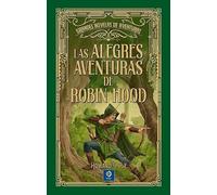 LAS ALEGRES AVENTURAS DE ROBIN HOOD: 23 (GRANDES NOVELAS DE AVENTURAS)