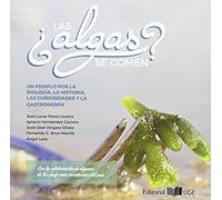 ¿Las algas Se Comen? Un Periplo por La Biología, La Historia, Las Curiosidades y La Gastronomía: 16 (Ceimar)