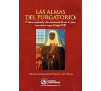 Las almas del purgatorio: El diario espiritual y vida anónima de Úrsula de Jesús, una mística negra del siglo XVII