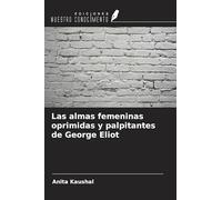 Las almas femeninas oprimidas y palpitantes de George Eliot