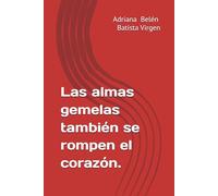 Las almas gemelas también se rompen el corazón.