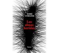 Las almas heridas; Las huellas de la infancia, la necesidad del relato y los mecanismos de la memoria (fuera de colección)
