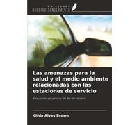 Las amenazas para la salud y el medio ambiente relacionadas con las estaciones de servicio: Estaciones de servicio de Río de Janeiro