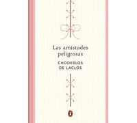 Las amistades peligrosas (edición especial en tapa dura) (Ediciones Conmemorativas)