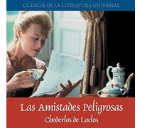 Las Amistades Peligrosas. MP3 (Clásicos de la literatura universal)
