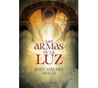 Las armas de la luz | Jesús Sánchez Adalid