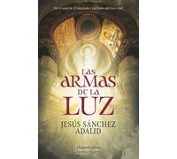 Las armas de la luz | Jesús Sánchez Adalid