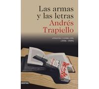 Las armas y las letras: Literatura y guerra civil (1936-1939) (Imago Mundi)