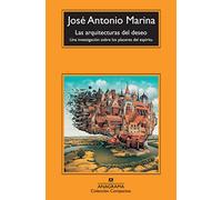 Las arquitecturas del deseo: Una investigación sobre los placeres del espíritu: 504 (Compactos)