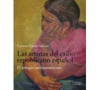 Las Artistas Del Exilio Republicano Español