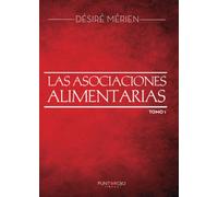 Las asociaciones alimentarias. Tomo 1
