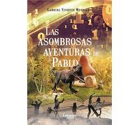 Las asombrosas aventuras de Pablo: 01 (Cuento)
