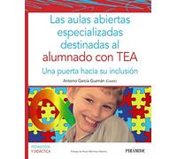 Las aulas abiertas especializadas destinadas al alumnado con TEA: Una puerta hacia su inclusión (Psicología)