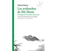 Las avalanchas de Sils Maria: Geología de Friedrich Nietzsche: 72 (Fragmentos)
