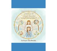 Las Aventuras con María y Su Ángel Guardián: Un Cuento Infantil para Edades 4-8 (Mary and Her Guardian Angel)