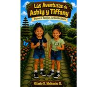 Las aventuras de Ashly y Tiffany: Paseo al Parque Jardín Botánico