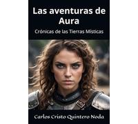 Las aventuras de Aura: Crónicas de las Tierras Místicas