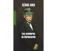 Las aventuras de Barbaverde | César Aira