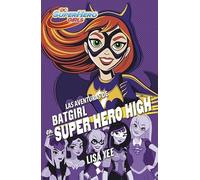 Las aventuras de Batgirl en Super Hero High (DC Super Hero Girls 3) (Jóvenes lectores)
