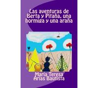 Las aventuras de Berta y Pitaña, una hormiga y una araña: Volume 3 (El Tintero de los sueños)