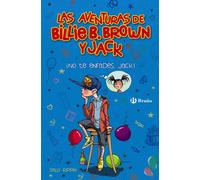 Las aventuras de Billie B. Brown y Jack, 3. ¡No te enfades, Jack!
