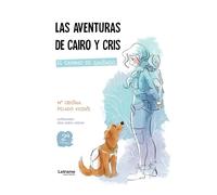Las aventuras de Cairo y Cris. 2ª Edición: El Camino de Santiago: 1 (Novela)