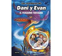 Las aventuras de Dani y Evan 6. El pliosaurio fantasma (Jóvenes influencers)