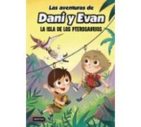 Las Aventuras De Dani Y Evan. La Isla De Los Pterosaurios (ebook)