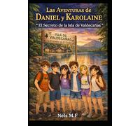 Las Aventuras De Daniel y Karolaine: El Secreto De La Isla De Valdecañas