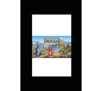 Las aventuras de Draco: El inicio