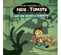 Las aventuras de Fede y Tomate 2 ¡Hay que salvar a Florencia! | Gerardo Baró, Luciando Saracino