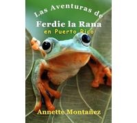 Las Aventuras de Ferdie la Rana en Puerto Rico (The Adventures of Ferdie the Frog)