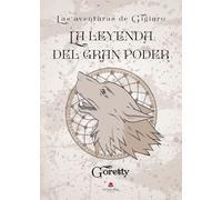 Las aventuras de Gigiaro: La leyenda del gran poder (SIN COLECCION)