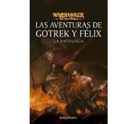 Warhammer Las aventuras de Gotrek y Félix: La antología (Warhammer Chronicles)
