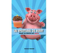 LAS AVENTURAS DE HENRY: HENRY EN BUSCA DEL AMOR. CUENTOS INFANTILES