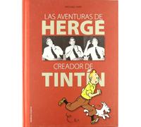 Las aventuras de Hergé : creador de Tintín