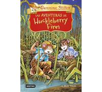 Las aventuras de Huckleberry Finn (Geronimo Stilton)