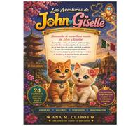 Las aventuras de John y Giselle: Dos corazones, mil aventuras, un amor inolvidable