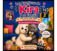 Las Aventuras de Kira y su familia: Libro 2: Libro ilustrado de cuentos (Las Aventuras Familiares de Kira)
