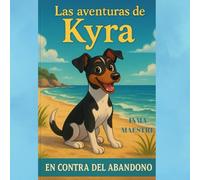 LAS AVENTURAS DE KYRA: CONTRA EL ABANDONO