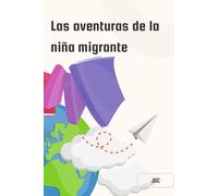 Las aventuras de la niña migrante