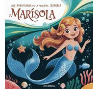 Las aventuras de la pequeña sirena Marisola -Hermoso libro para colorear para niños a partir de 4 años