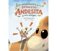 Las aventuras de la princesa Andesita y sus amigos