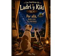 Las aventuras de Ladri y Kiki Vol.4: Por allá, donde viven los marcianos.