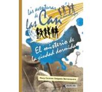 Las Aventuras De Las Can Y Sus Amigos: El Misterio De La Ciudad Dormid